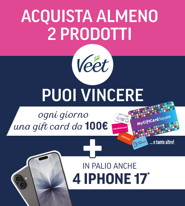 Acquista almeno 2 prodotti Veet: puoi vincere ogni giorno una gift card da 100 euro e partecipare all'assegnazione di 4 iPhone 17.